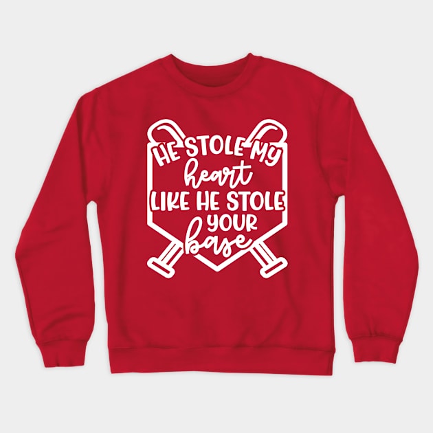 He Stole My Heart Like He Stole Your Base Baseball Mom Cute Funny Crewneck Sweatshirt by GlimmerDesigns